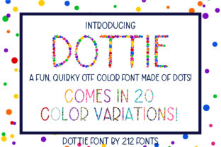 Dottie: A Playful Dot-Based Color Font