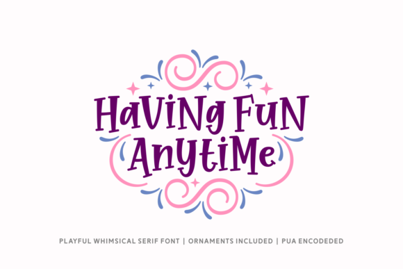 Having Fun Anytime: A Playful Font for Creative Expression